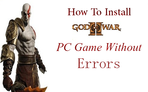 How To Install God Of War 2 PC Game Without Errors