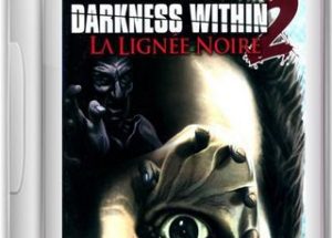 Darkness Within 2 The Dark Lineage Game