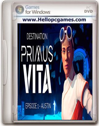 Destination Primus Vita – Episode 1: Austin Game