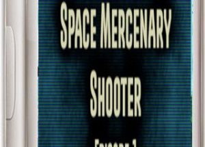 Space Mercenary Shooter : Episode 1 Game Free Download