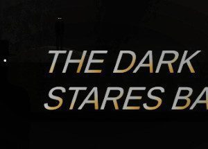 The Dark Stares Back Game