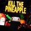 Kill the Pineapple Game