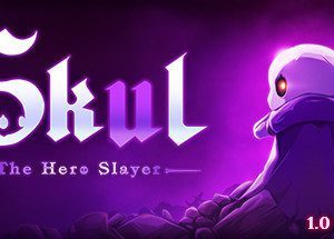 Skul: The Hero Slayer Game