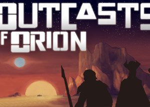 Outcasts of Orion Game