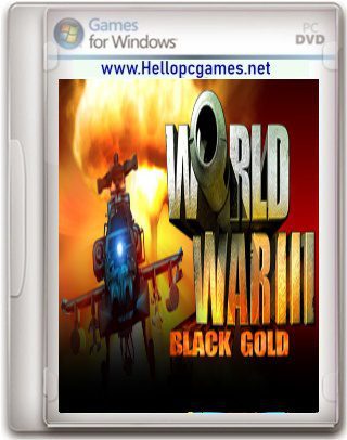 World War III: Black Gold Game Download