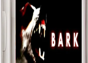 BARK Psychological Survival Horror Video PC Game