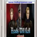 Heads Will Roll: Reforged Game Download