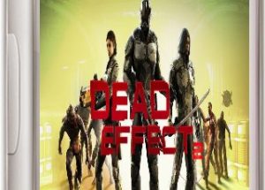 Dead Effect 2 Best Action sci-fi Shooter Game