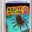 Kill It With Fire 2 Best Adventure Video PC Game