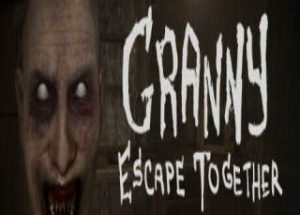 Granny: Escape Together