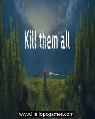 Kill Them All PC Game Free Download