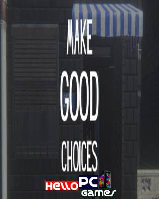 Make Good Choices Best Casual Game Download