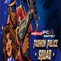 Fashion Police Squad PC Game Free Download