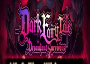 Dark Fairy Tale: Dreamland Survivors