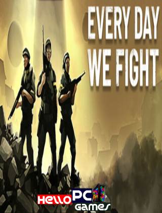Every Day We Fight Cover, Poster, Full Version, PC Game, Download Free