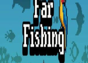 Far Fishing
