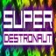 Super Destronaut