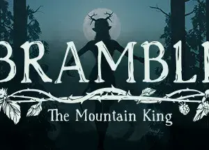 Bramble: The Mountain King