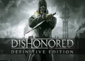 Dishonored: Definitive Edition