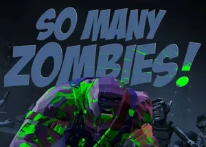 So Many Zombies