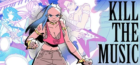 A dynamic and colorful anime-style illustration featuring a central female character with blue hair, wearing a pink tank top and brown pants, striking a powerful pose. The background includes other characters in various outfits, suggesting a lively scene. The text "KILL THE MUSIC" is prominently displayed on the right side of the image.
