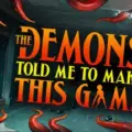 A dark, eerie alleyway with red tentacles emerging from the walls and floor. The text "THE DEMONS TOLD ME TO MAKE THIS GAME" in bold, orange letters. A broken sign reading "OPEN" on the right wall. A pile of debris in the center, and a dimly lit streetlamp casting an ominous glow.