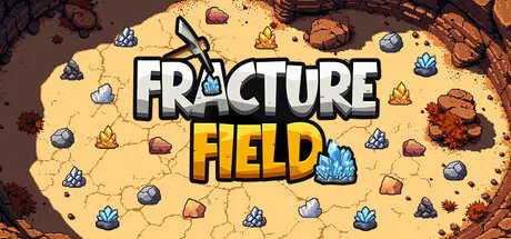 A desert-like scene with scattered rocks and crystals, featuring the title "Fracture Field" in bold letters. The environment is arid and barren, with a few sparse plants and a large rock formation in the background. The color palette consists of earthy tones like browns, oranges, and yellows, with blue and purple accents from the crystals. A pickaxe is also present, suggesting mining or excavation activities.