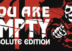 You Are Empty: Absolute Edition